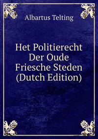 Het Politierecht Der Oude Friesche Steden (Dutch Edition)