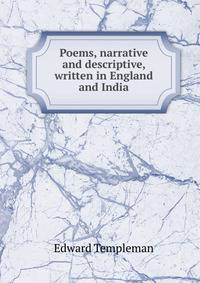 Poems, narrative and descriptive, written in England and India