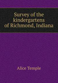 Survey of the kindergartens of Richmond, Indiana