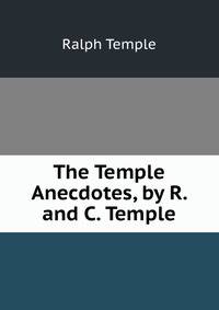 The Temple Anecdotes, by R. and C. Temple