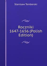 Roczniki 1647-1656 (Polish Edition)
