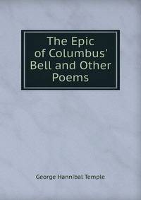 The Epic of Columbus' Bell and Other Poems