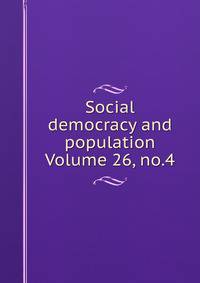 Social democracy and population Volume 26, no.4