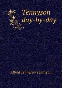 Tennyson day-by-day