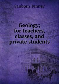Geology; for teachers, classes, and private students