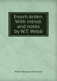 Enoch Arden. With introd. and notes by W.T. Webb