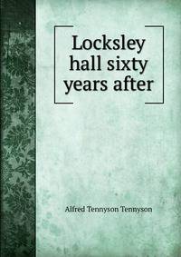 Locksley hall sixty years after