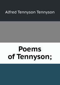 Poems of Tennyson;