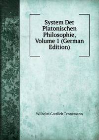 System Der Platonischen Philosophie, Volume 1 (German Edition)