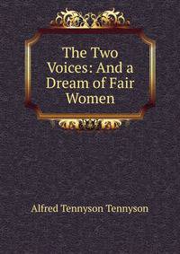 The Two Voices: And a Dream of Fair Women
