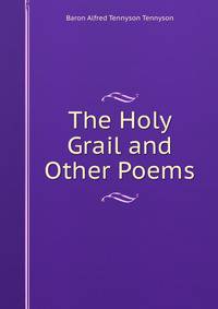 The Holy Grail and Other Poems