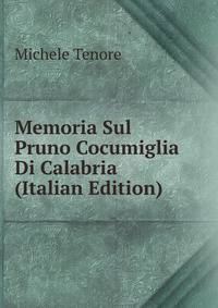 Memoria Sul Pruno Cocumiglia Di Calabria (Italian Edition)
