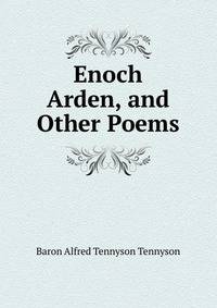 Enoch Arden, and Other Poems