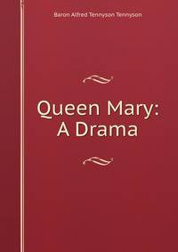 Queen Mary: A Drama