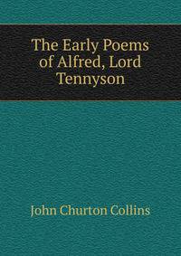 The Early Poems of Alfred, Lord Tennyson