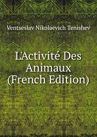 L'Activit? Des Animaux (French Edition)