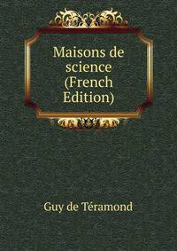 Maisons de science (French Edition)