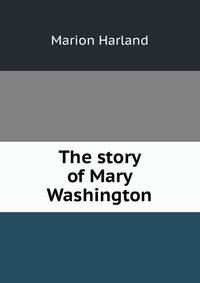 The story of Mary Washington
