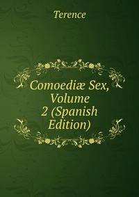 Comoedi? Sex, Volume 2 (Spanish Edition)