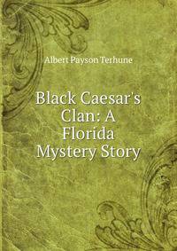 Black Caesar's Clan: A Florida Mystery Story