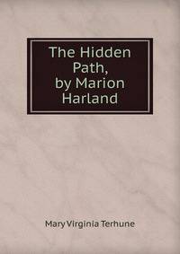 The Hidden Path, by Marion Harland