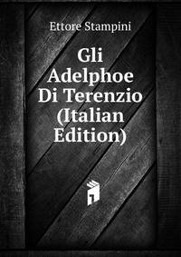 Gli Adelphoe Di Terenzio (Italian Edition)