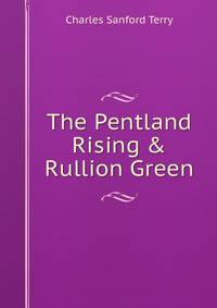 The Pentland Rising &amp; Rullion Green
