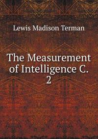 The Measurement of Intelligence C. 2