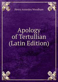 Apology of Tertullian (Latin Edition)