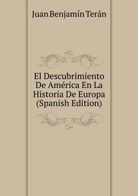 El Descubrimiento De America En La Historia De Europa (Spanish Edition)