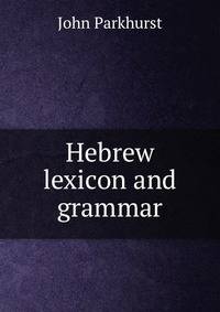 Hebrew lexicon and grammar