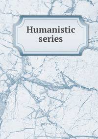 Humanistic series