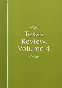 Texas Review, Volume 4