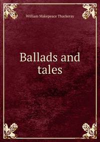 Ballads and tales