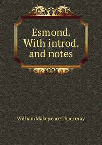 Esmond. With introd. and notes