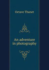 An adventure in photography