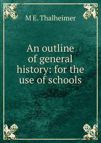 An outline of general history: for the use of schools