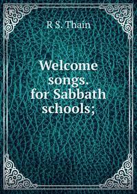 Welcome songs. for Sabbath schools;