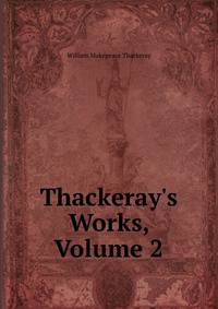 Thackeray's Works, Volume 2