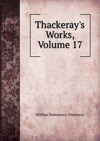 Thackeray's Works, Volume 17
