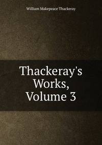 Thackeray's Works, Volume 3