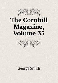 The Cornhill Magazine, Volume 35