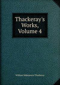 Thackeray's Works, Volume 4