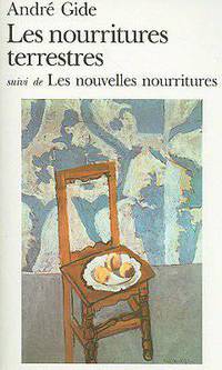 Nourritures Terrestres / les Nouvelles Nourritures (Les)
