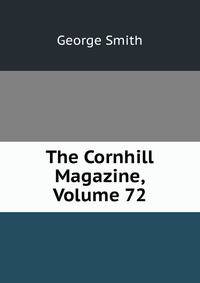 The Cornhill Magazine, Volume 72
