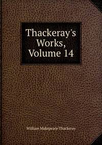 Thackeray's Works, Volume 14