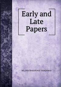 Early and Late Papers