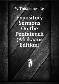 Expository Sermons On the Pentateuch (Afrikaans Edition)