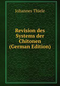 Revision des Systems der Chitonen (German Edition)