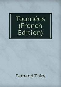 Tournees (French Edition)